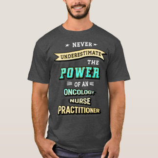 T-shirt Oncology Nurse Practitioner