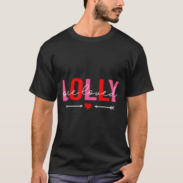 T-shirt One Loved Lolly Valentines Day Family Matching Va  (Devant)