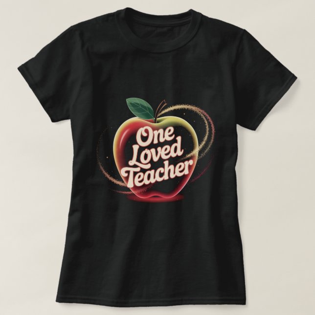 T-shirt One Loved Teacher Shirt: Cute Apple Teacher Apprec (Design devant)