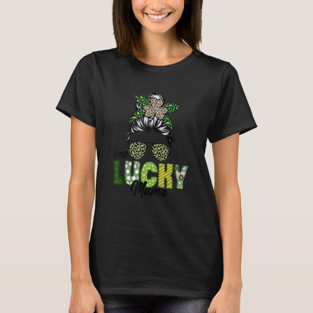 T-shirt One Lucky Mama Messy Bun Leopard Shamrock Funny St (Devant)