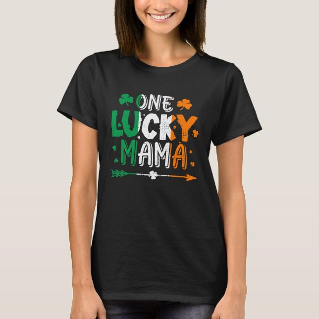 T-shirt One Lucky Mama St Patricks Day Irish Flag Ireland  (Devant)