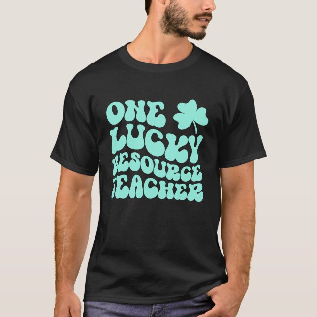 T-shirt One Lucky Resource Teacher St Patrick's Day Teache (Devant)