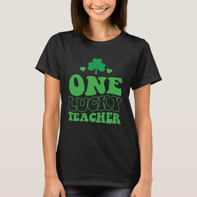 T-shirt One Lucky Teacher Groovy Retro St Patrick's Day Sh (Devant)