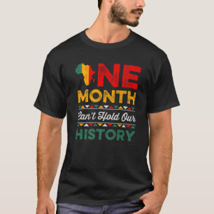 T-shirt One Month Can't Hold Our History African Black His