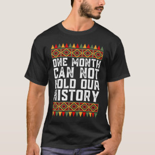 T-shirt One Month Can't Hold Our History African Black His