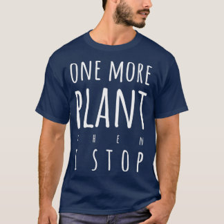 T-shirt One more planifie I stop light text version