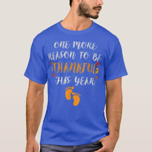 T-shirt One More Reason To Be Thankful This Year Funny Bab