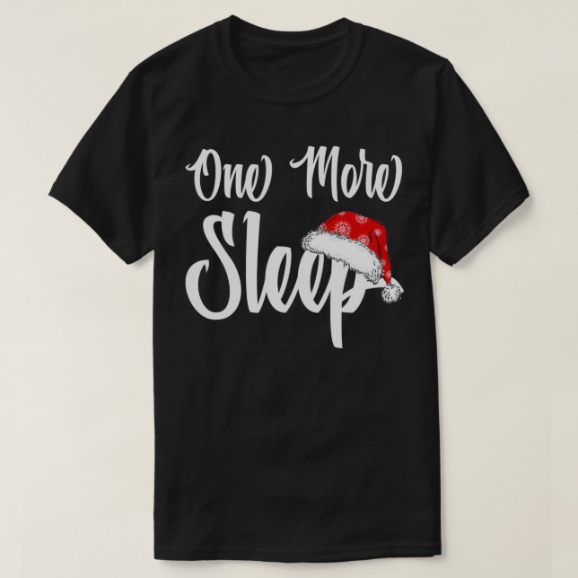 T-shirt One More Sleep to Christmas Xmas PJ Christmas Paja (Design devant)