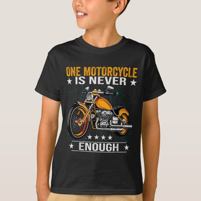 T-shirt One Motorcycle Is Never Enough - Funny Biker Quote (Devant)