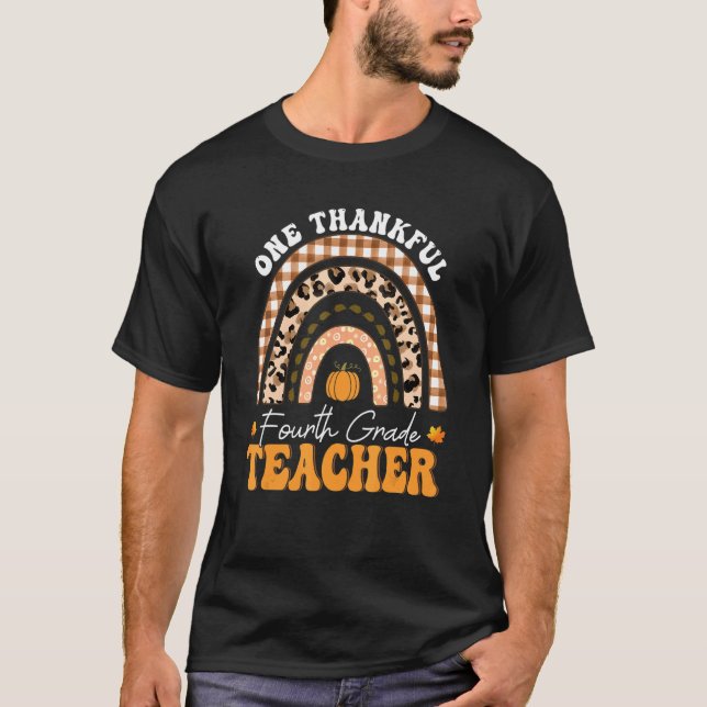 T-shirt One Thankful 4th Grade Teacher Thanksgiving Rainbo (Devant)