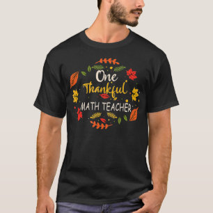 T-shirt One Thankful Math Teacher Thanksgiving Gift