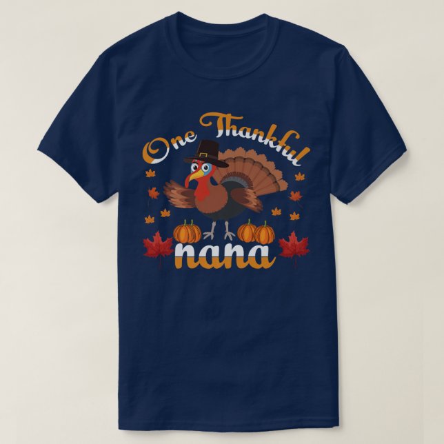 T-shirt One Thankful Nana  Turkey With Pilgrim Hat  Thanks (Design devant)