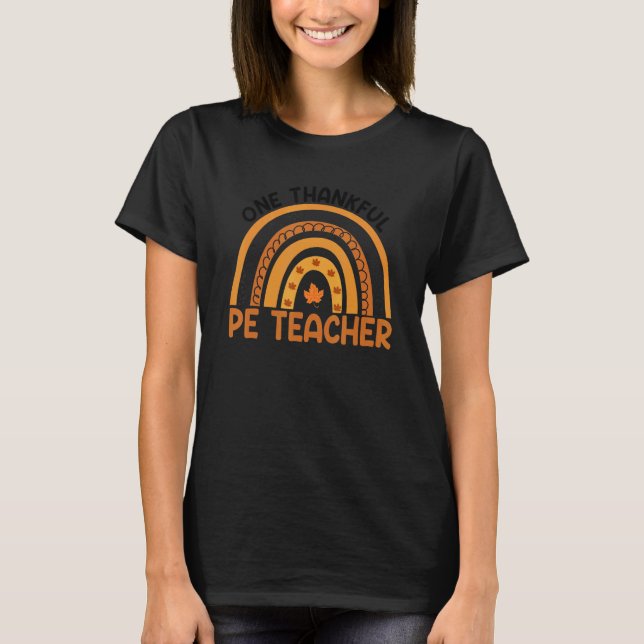 T-shirt One Thankful PE Teacher Fall Rainbow Thanksgiving  (Devant)
