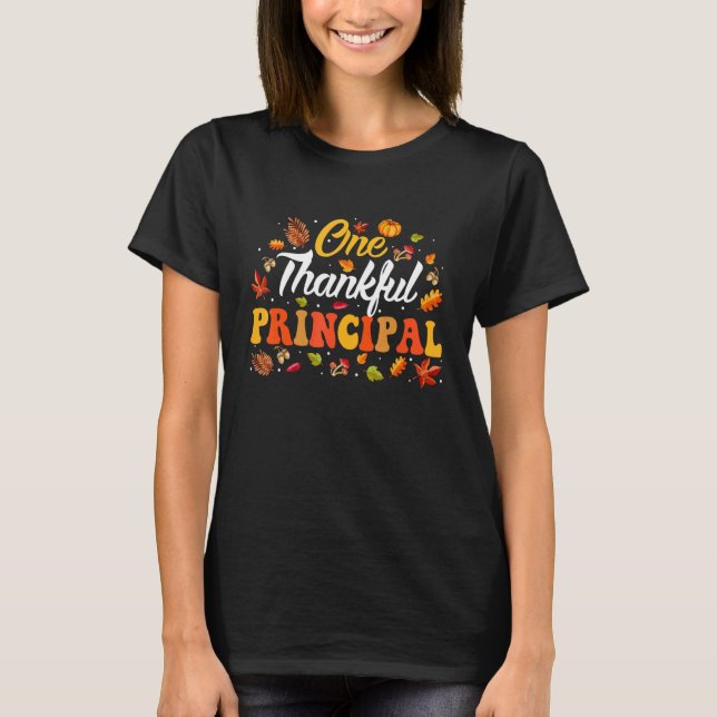 T-shirt One Thankful Principal Fall Leaves Autumn Thanksgi (Devant)