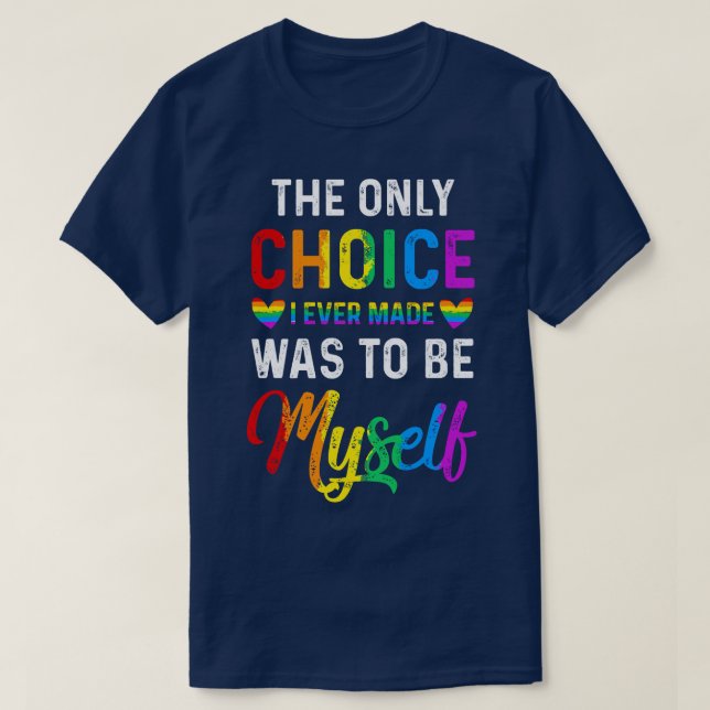 T-shirt Only Choice Be Myself (Design devant)