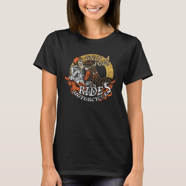 T-shirt Only Cool Pops Rides Motorcycles  Father s Day
