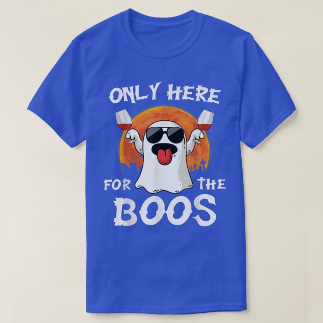T-shirt Only Here For The Boos Funny Halloween Drinking Cu (Design devant)