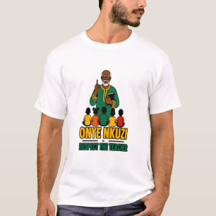T-shirt Onye Nkuzi - Respectez le professeur Chemise de fi