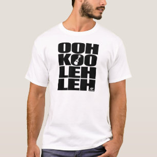 T-SHIRT OOH-KOO-LEH-LEH