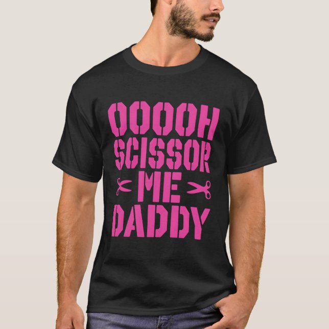 T-shirt Ooooh Scissor Me Papa (Devant)
