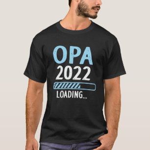 T-shirt Opa 2022 Chargement Funny Pregnancy Faire-part