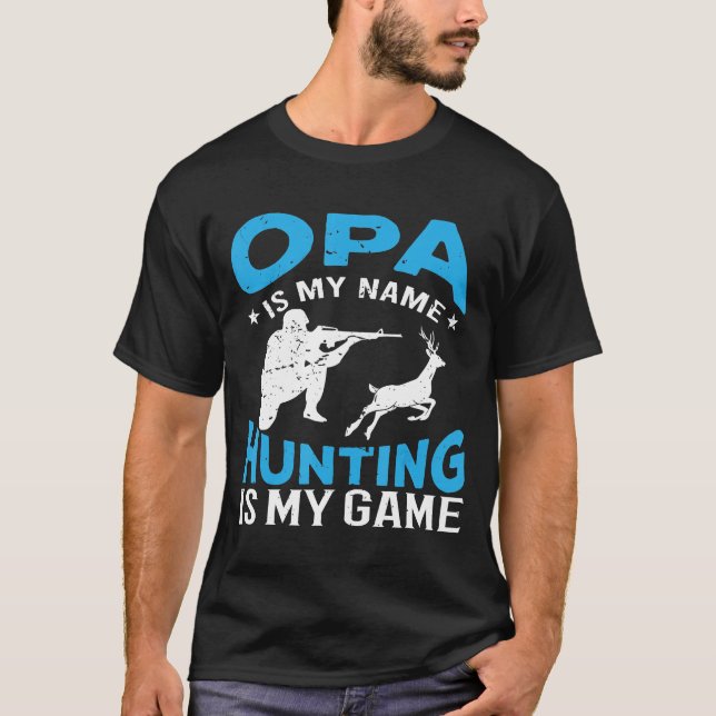 T-shirt Opa Est Mon Nom Chasse Est Mon Grand-Père De Jeu (Devant)