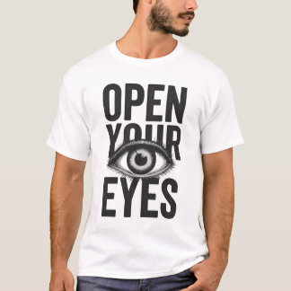T-shirt Open Your Eyes Grunge Existential Typography