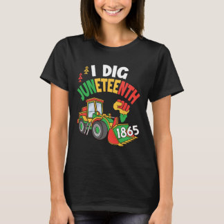 T-shirt Opérateur Ckhoe Je creuse Juneteenth 1865 Afro-Amé