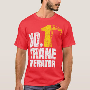 T-shirt Opérateur de grue amusant Opérateur de constructio