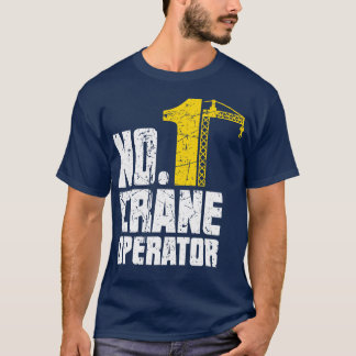 T-shirt Opérateur de grue amusant Opérateur de constructio