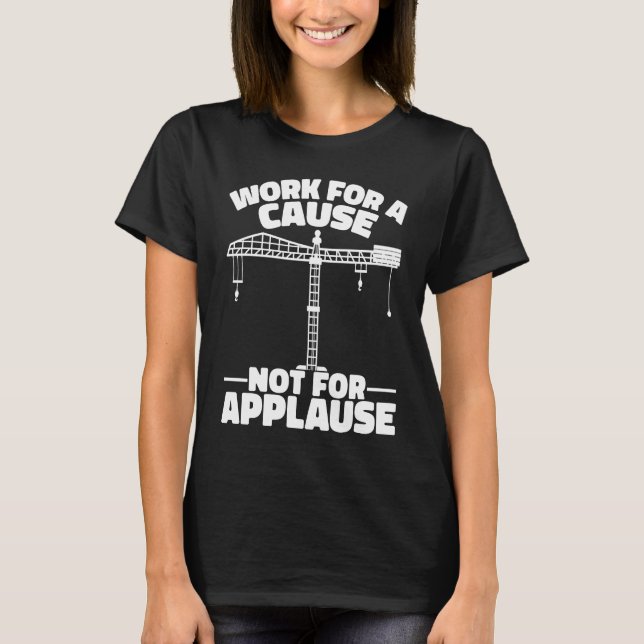 T-shirt Opérateur de grue travaillant pour une cause Ouvri (Devant)