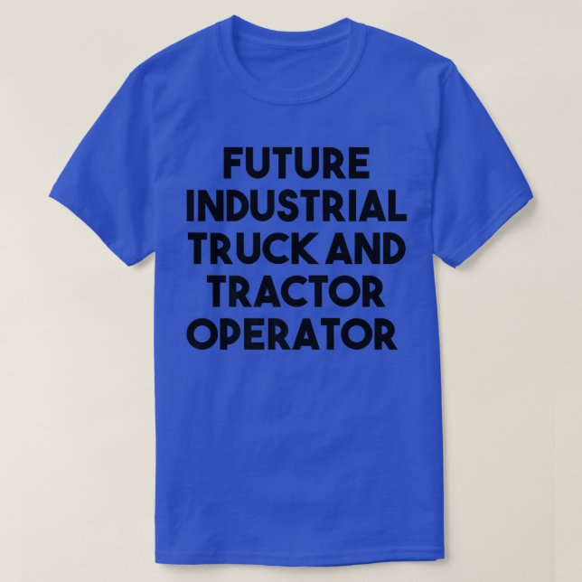T-shirt Opérateur Futur De Camion Et De Tracteur Industrie (Design devant)