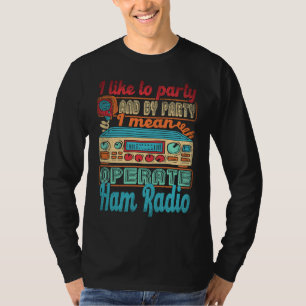 T-shirt Opérateur radio amateur j'aime faire la fête je ve
