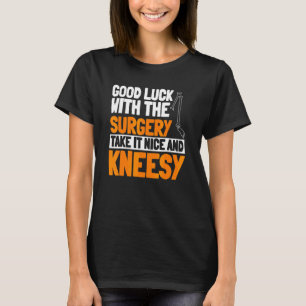 T-shirt Opération Ligament Croisé Knee Reconstruction Pren
