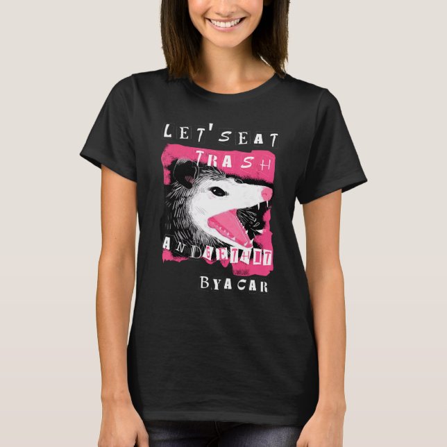 T-shirt Opossum Esthétique Mangeons des ordures et frappon (Devant)