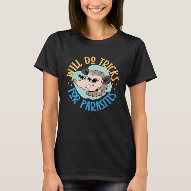 T-shirt Opossum Will Do Tricks For Parasites (Devant)