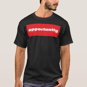 T-shirt Opportunité
