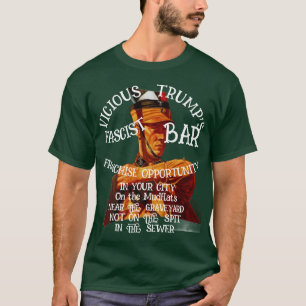 T-shirt Opportunité de franchise Trump Bar fasciste votre