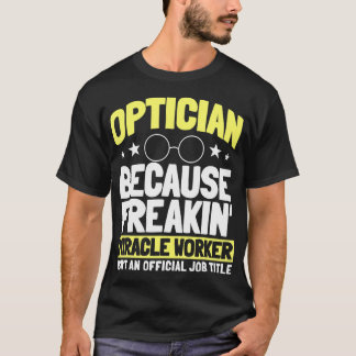 T-shirt Optician Optometrists Job Profession Doctor Eye