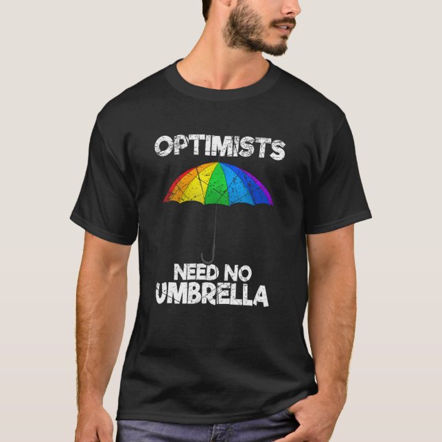 T-shirt Optimists Need No Umbrella Positive Sayings (Devant)