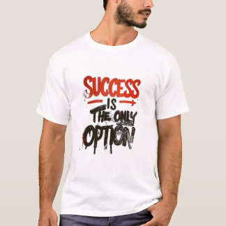T-shirt Option de réussite.