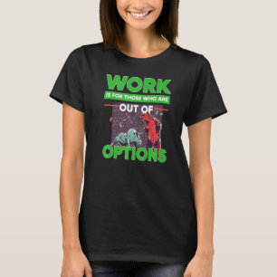 T-shirt Option Trader Stock Market Investor Options Tradin