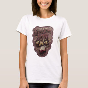 T-shirt Or I CAN'T MAKE EVERYONE HAPPY BUT WINE CAN v3