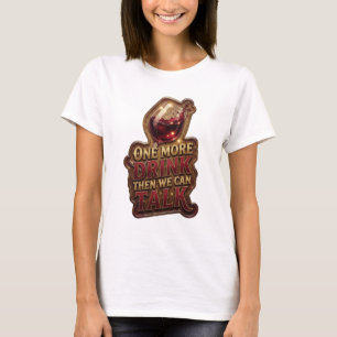 T-shirt Or pur ONE AUTRE VERRE ET NOUS POURRONS PARLER