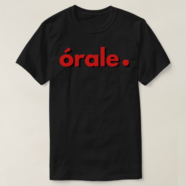 T-shirt Orale mexicaine mot qui express étonnement ou aff (Design devant)
