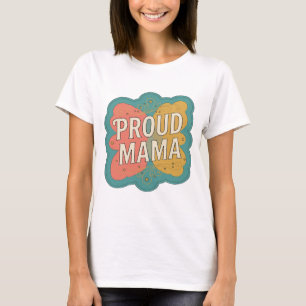 T-shirt Orange Cool PROUD MAMA Design Gras