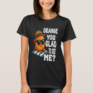 T-shirt Orange Vous Êtes Heureux De Me Voir Sarcastique Pu