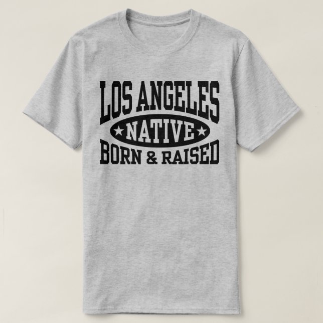T-shirt Originaire de Los Angeles né et élevé (Design devant)