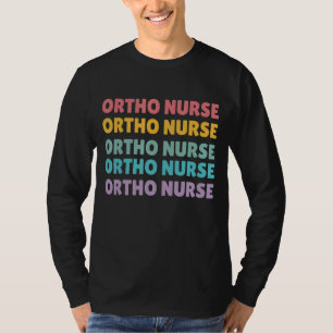 T-shirt Ortho Infirmière Infirmière Hommes Femmes Cute Ort