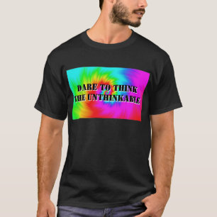T-shirt Oser penser l'impensable (Changer les mots)